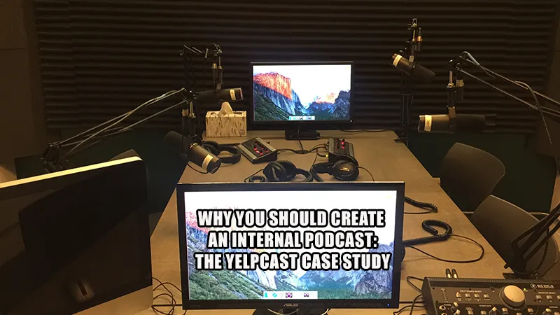 Yelpcast internal podcast